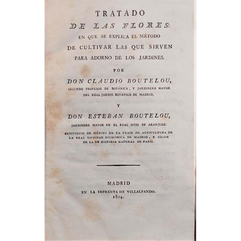 Tratado de las flores: en que se explica el método de cultivar las que sirven para adorno de los jardines.