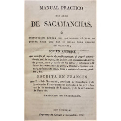 Manual práctico del arte de sacamanchas, o instrucción acerca de los medios fáciles de quitar cada uno por sí mismo toda especie
