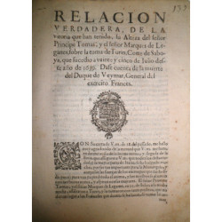 RELACIÓN verdadera, de la vitoria que han tenido, su Alteza el señor Príncipe Tomás, y el señor Marqués de Leganés, sobre la tom