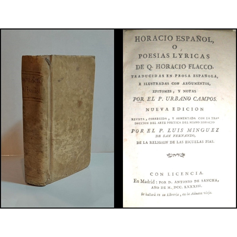 Horacio Español, o poesías lyricas de..., traducidas en prosa española, e ilustradas con argumentos, epítomes, y notas por el P.
