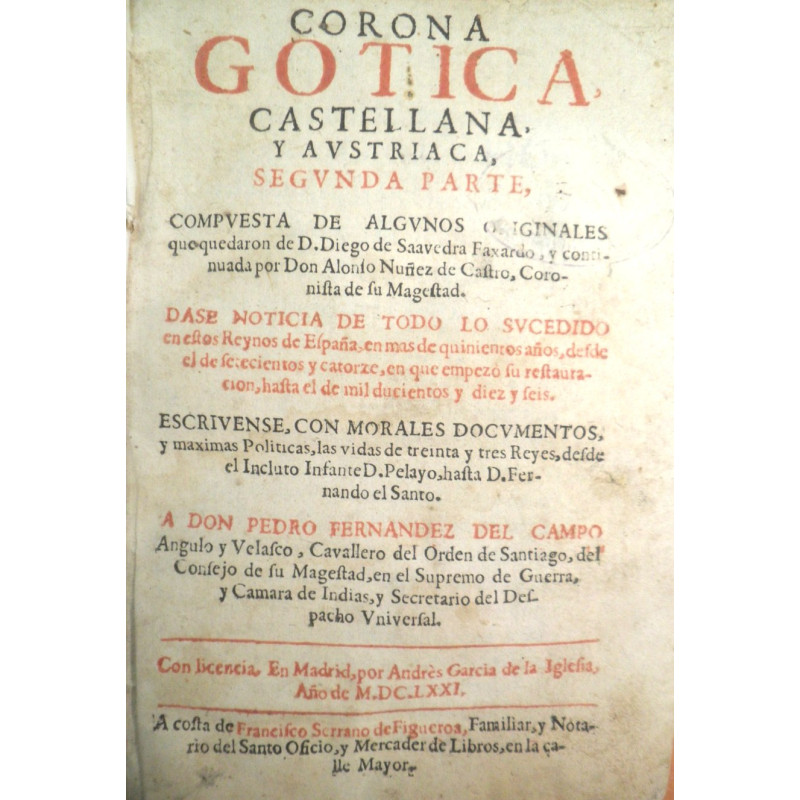 Corona Gótica Castellana y Austriaca, Segunda parte, compuesta de algunos originales que quedaron de D. Diego de Saavedra Faxard
