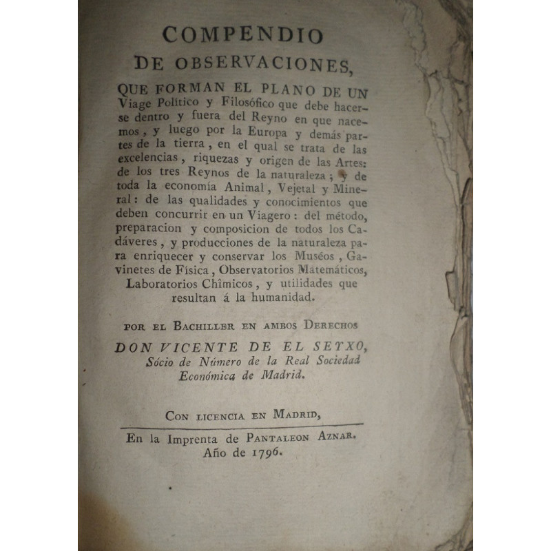 Compendio de observaciones, que forman el plano de un Viage Político y Filosófico que debe hacerse dentro y fuera del Reyno en q