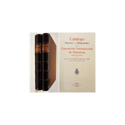 Catálogo Histórico y Bibliográfico de la Exposición Internacional de Barcelona 1929-1930 publicado bajo la dirección de…