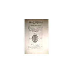 REAL Cédula de S. M. y Señores del Consejo, en que conforme al Real Decreto inserto, se declara la Guerra al Rey de Inglaterra,