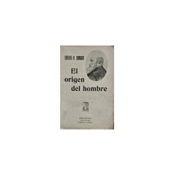 El origen del hombre. La selección natural y la sexual. Traducción de A. López White.