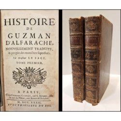 Histoire de Guzman d'Alfarache nouvellement traduite, & purgée des moralitez superfluës, par Monsieur Lesage.