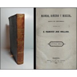 Mundo, dinero y muger. Novela de costumbres.
