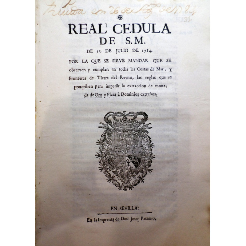 REAL Cédula de S.M. de 15 de Julio de 1784. Por la qual se sirve mandar que se observen y cumplan en todas las Costas de Mar, y