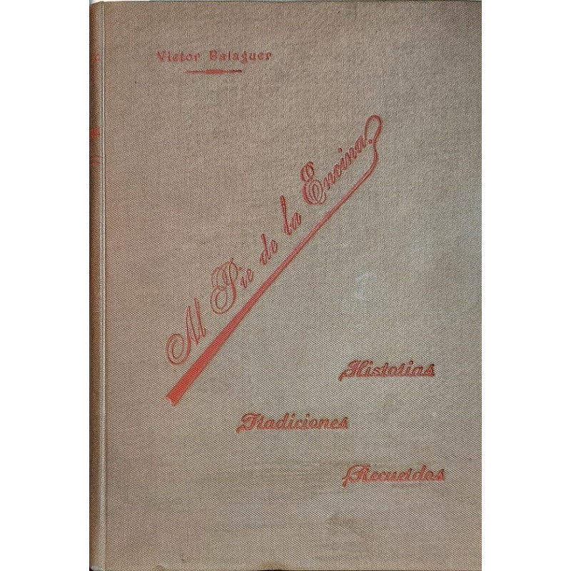 Al pie de la encina. Historias, tradiciones y recuerdos. Segunda edición corregida y aumentada.
