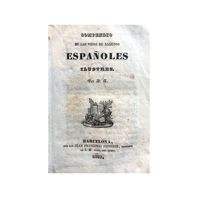 COMPENDIO de las vidas de algunos españoles ilustres. Por V. F.