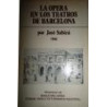 La Ópera en los teatros de Barcelona. Estudio histórico cronológico desde el siglo XVIII al XX. Obra ilustrada con profusión de