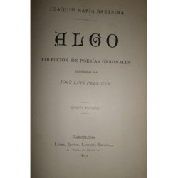 Algo. Colección de poesías originales. Ilustradas por José Luis Pellicer.