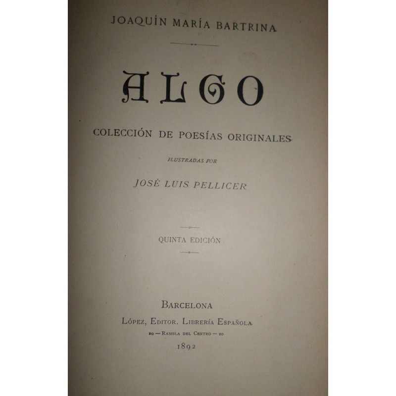 Algo. Colección de poesías originales. Ilustradas por José Luis Pellicer.