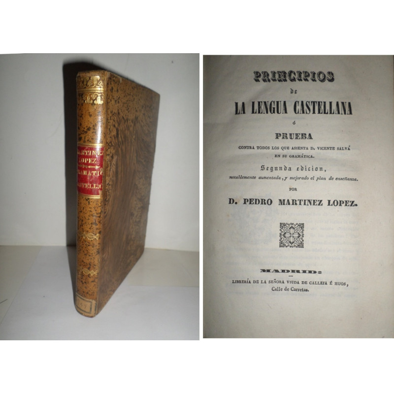 Principios de la Lengua Castellana,  o prueba contra todos los que asienta D. Vicente Salvá en su Gramática. Segunda edición, no