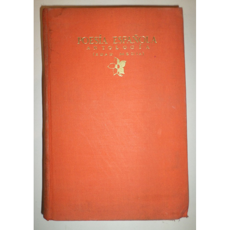 Poesía Española. Antología. 1. Poesía de la Edad Media y poesía de tipo tradicional. Selección, prólogo, notas y vocabulario por