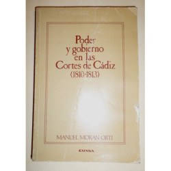 Poder y gobierno en las Cortes de Cádiz (1810-1813).