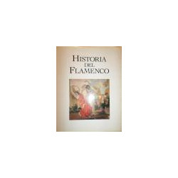 HISTORIA del Flamenco. Dirigida por José Luis Navarro García y Miguel Ropero Núñez. Tomo III.