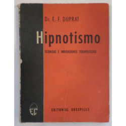Hipnotismo. Técnicas e indicaciones terapéuticas.