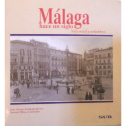 Málaga hace un siglo. Vida social y costumbres.