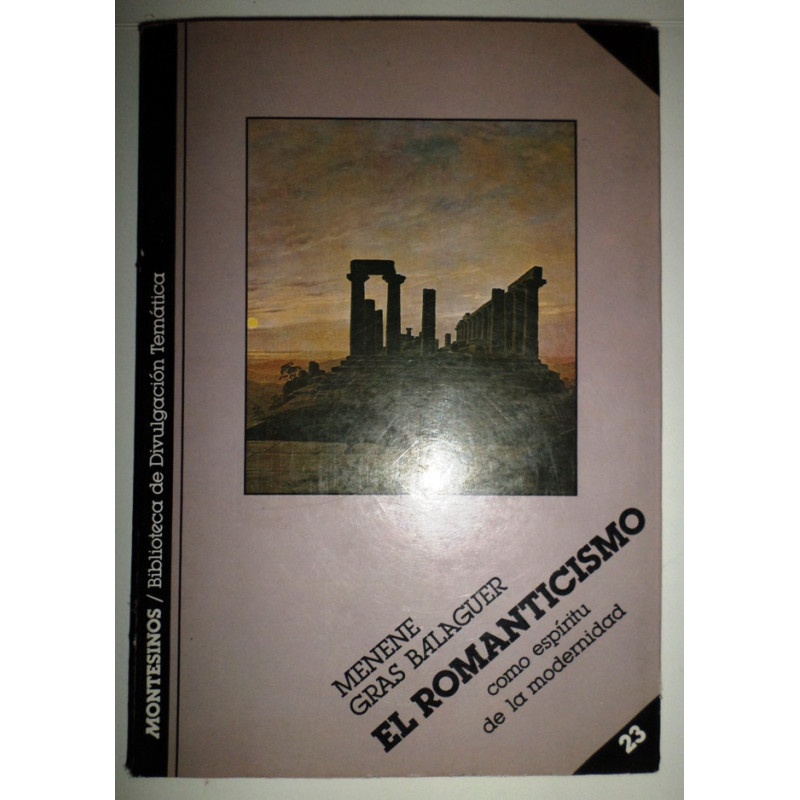 El Romanticismo. Como espíritu de la modernidad.