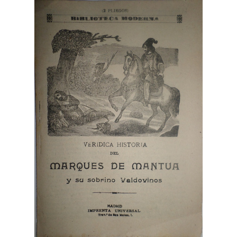VERÍDICA historia del Marqués de Mantua y su sobrino Valdovinos.