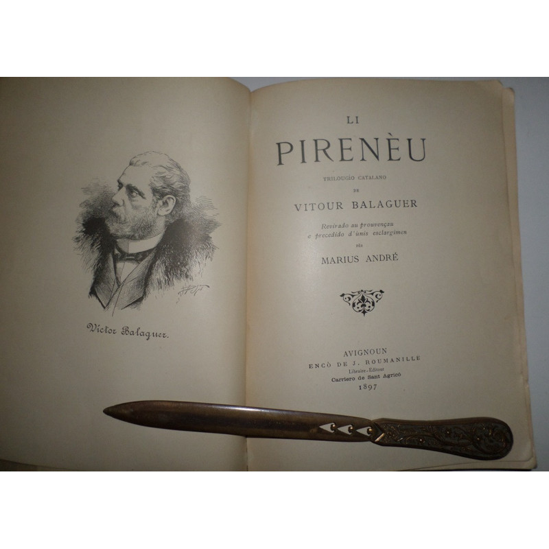 Li Pirenèu. Trilougio catalano de Vitour Balaguer. Revirado au pouvençau e precedido d'ùnis esclargimen pér Marius André.