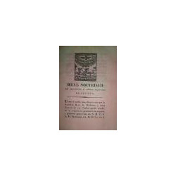 REAL Sociedad de Medicina y otras Ciencias de Sevilla. [A la hoja segunda:] Serie y distribución de los actos literarios pertene