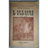 L'Affaire d'Espagne. 1807-1809.