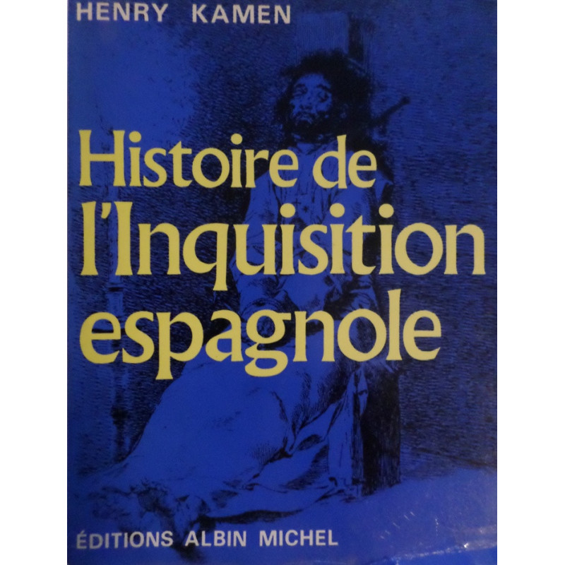 Histoire de l'Inquisition espagnole. Traduit de l'anglais par Tanette Prigent et Hélène Delattre.