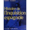Histoire de l'Inquisition espagnole. Traduit de l'anglais par Tanette Prigent et Hélène Delattre.