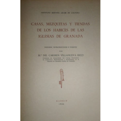 Casas, mezquitas y tiendas de los habices de las iglesias de Granada. Edición, introducción e índices por…