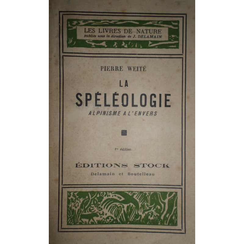 La spéléologie, alpinisme a l'envers.