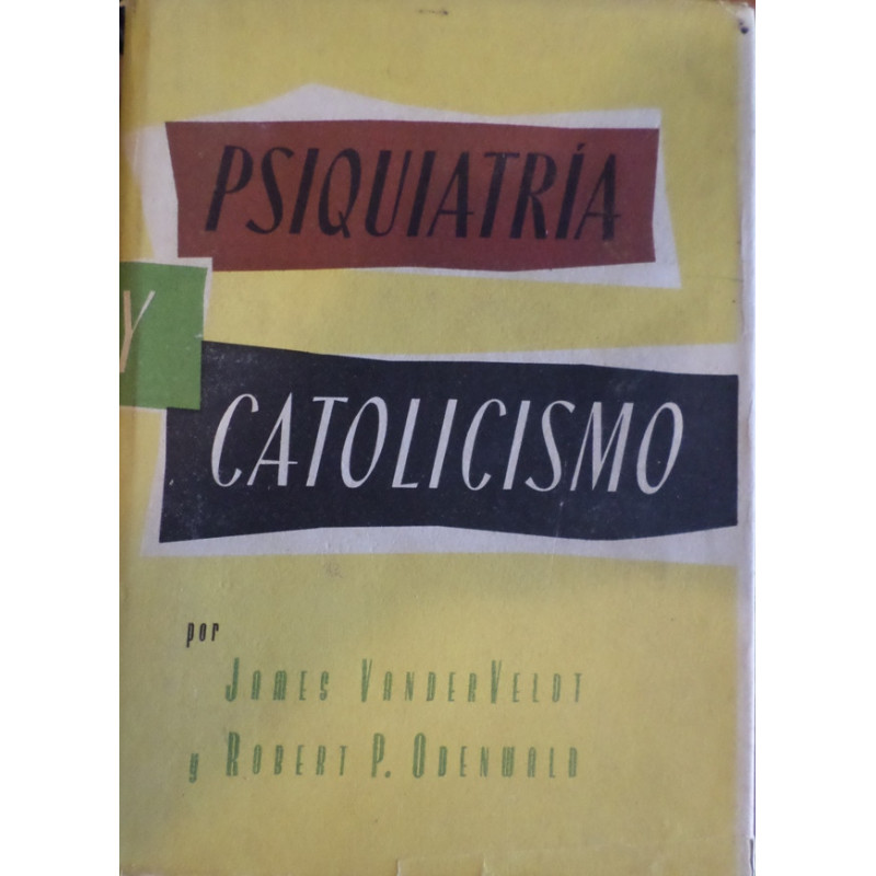 Psiquiatría y Catolicismo. Prólogo del Dr. Patrick A. O'Boyle. Traducida y puesta al día… por el Dr. Gonzalo Palacios de Borao.