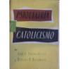 Psiquiatría y Catolicismo. Prólogo del Dr. Patrick A. O'Boyle. Traducida y puesta al día… por el Dr. Gonzalo Palacios de Borao.