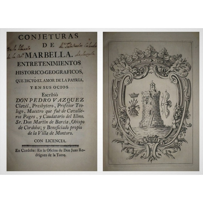 Conjeturas de Marbella. Entretenimientos histórico-geográficos, que dictó el amor de la patria y en sus ocios.
