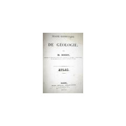 Traité élémentaire de Géologie. Atlas.
