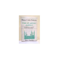 Vidas de santones andaluces. La Epístola de la santidad de Ibn 'Arabï de Murcia.