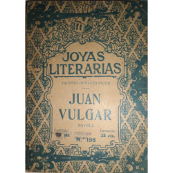 Juan Vulgar. Novela.