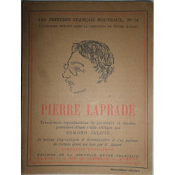 Pierre Laprade. Trente-trois reproductions de peintures et dessins précédées d'un étude critique par Edmond Jaloux, de notices b