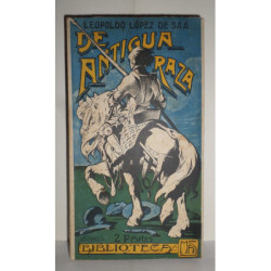 De antigua raza. Cosas de hidalgos y poetas, comediantes, majos y tiranas de los risuwños tiempos españoles.