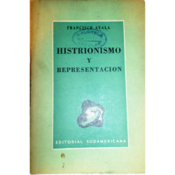 Histrionismo y representación. Ejemplos y pretextos.