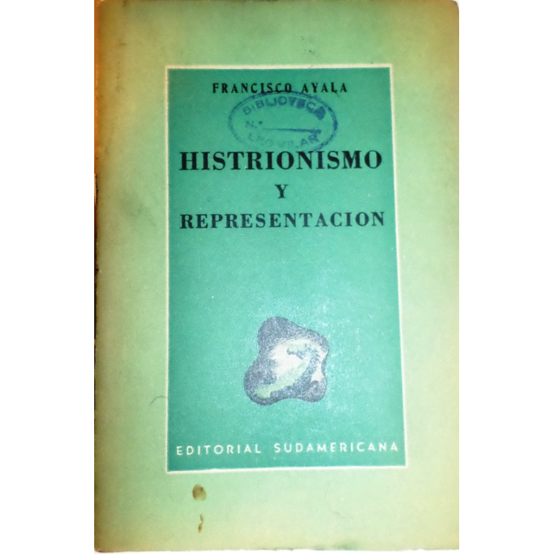 Histrionismo y representación. Ejemplos y pretextos.