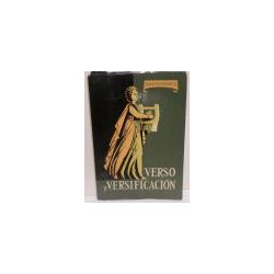 Tratado de métrica castellana. Verso y Versificación. Con un apéndice complementario de preceptiva, una breve antología métrica