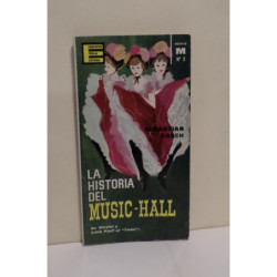 La historia del Music-Hall. De Niocolet y Edith Piaff al Twist.