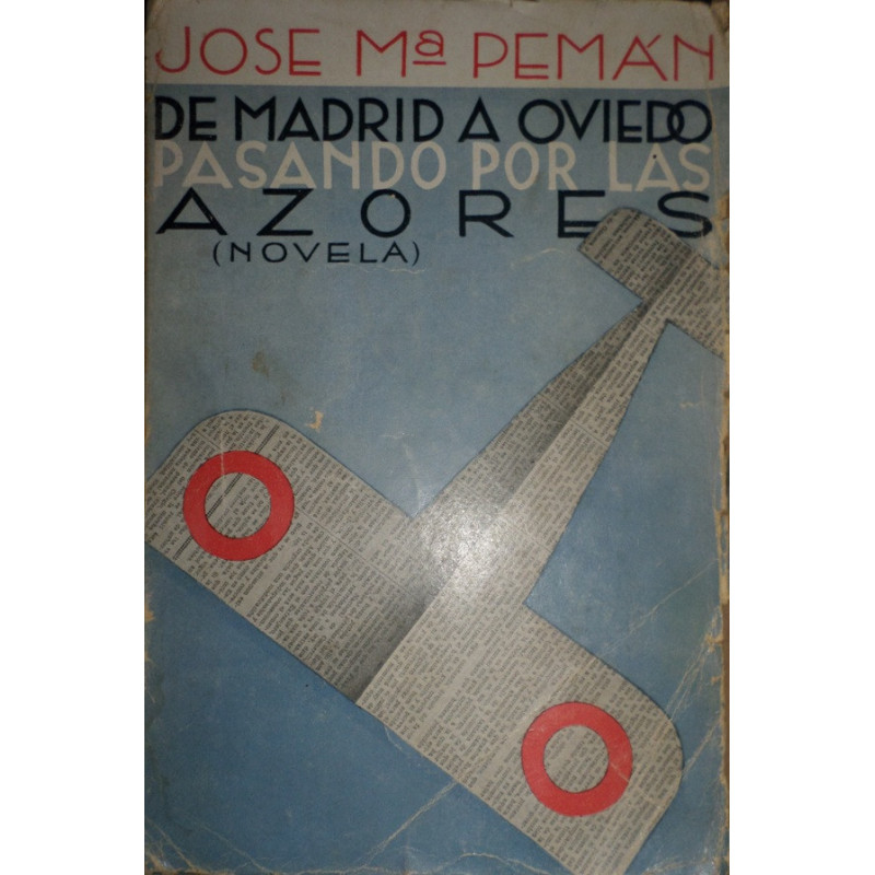 De Madrid a Oviedo pasando por las Azores. Novela.