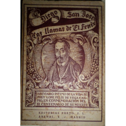 Las llamas de El Fénix. Breviario íntimo de Frey Lope Félix de Vega y Carpio, compuesto en homenaje del tercer Centenario de su