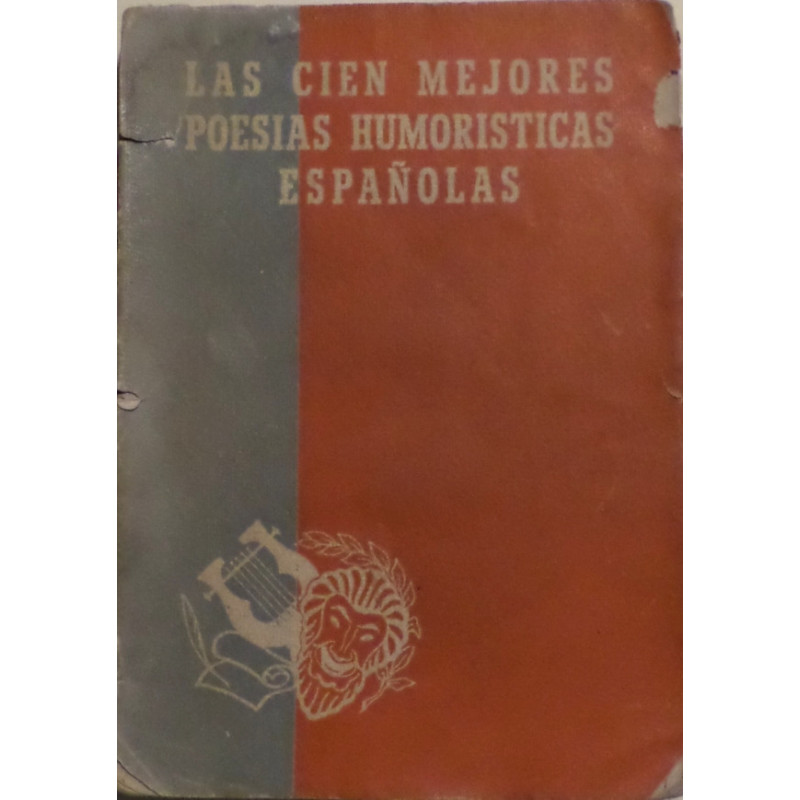 Las cien mejores poesías humorísticas españolas. Fábulas, epigramas, letrillas, canciones burlescas, cantares, humoradas y las m