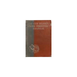 Las cien mejores poesías humorísticas españolas. Fábulas, epigramas, letrillas, canciones burlescas, cantares, humoradas y las m