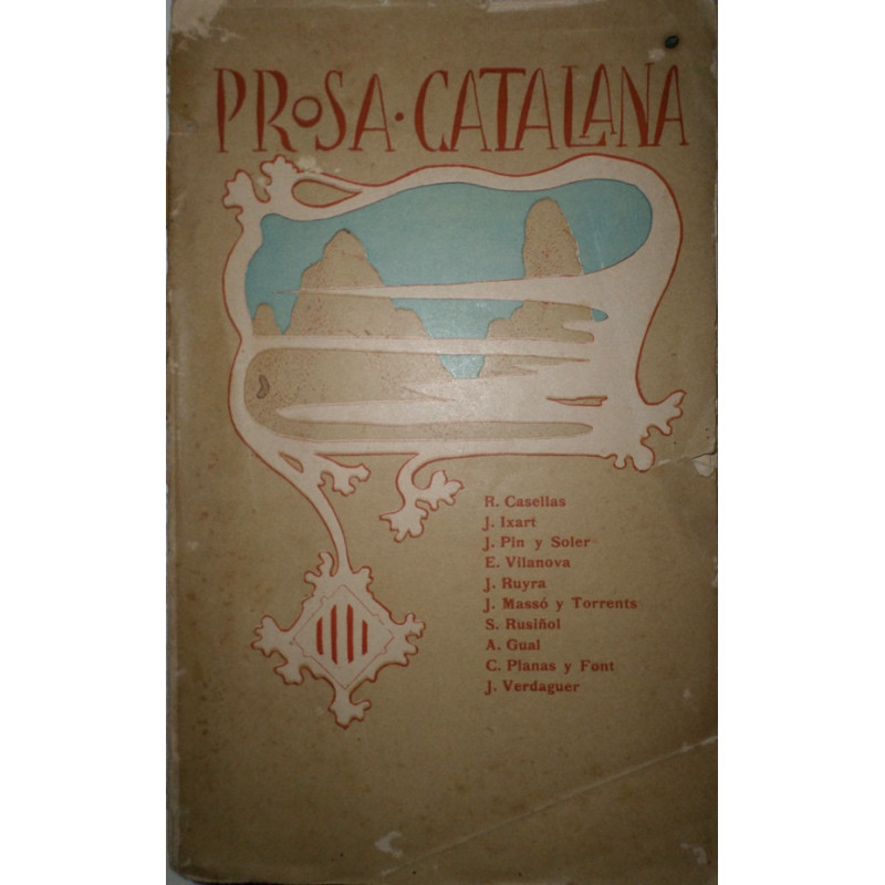 PROSA Catalana. Artículos escogidos de R. Casellas, J. Ixart, J. Pin y Soler, E. Vilanova, J. Ruyra, J. Massó, S. Rusiñol, A. Gu
