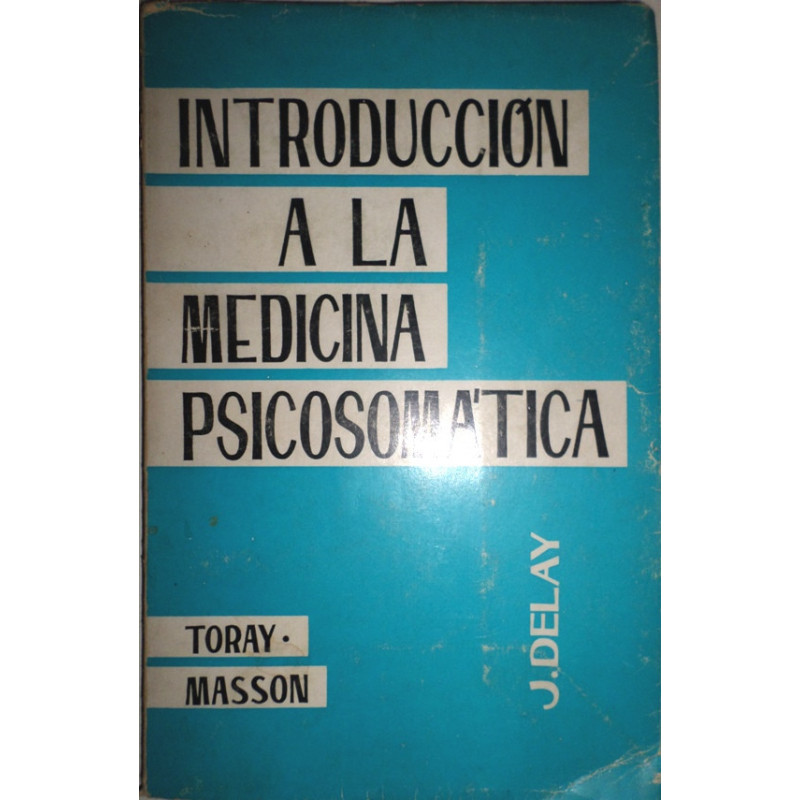 Introducción a la medicina psicosomática. Versión española de Roberto Cruz.